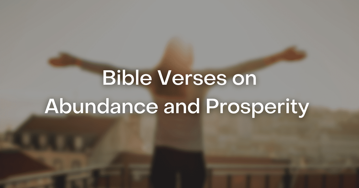 Bible Verses on Abundance and Prosperity