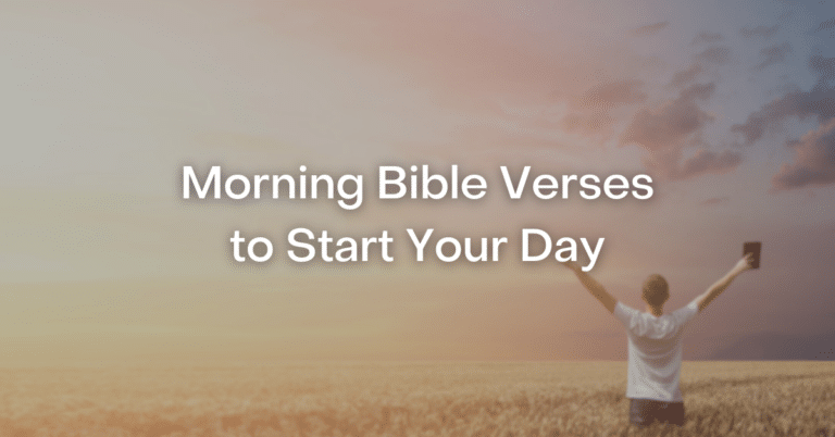 53+ Morning Bible Verses to Start Your Day