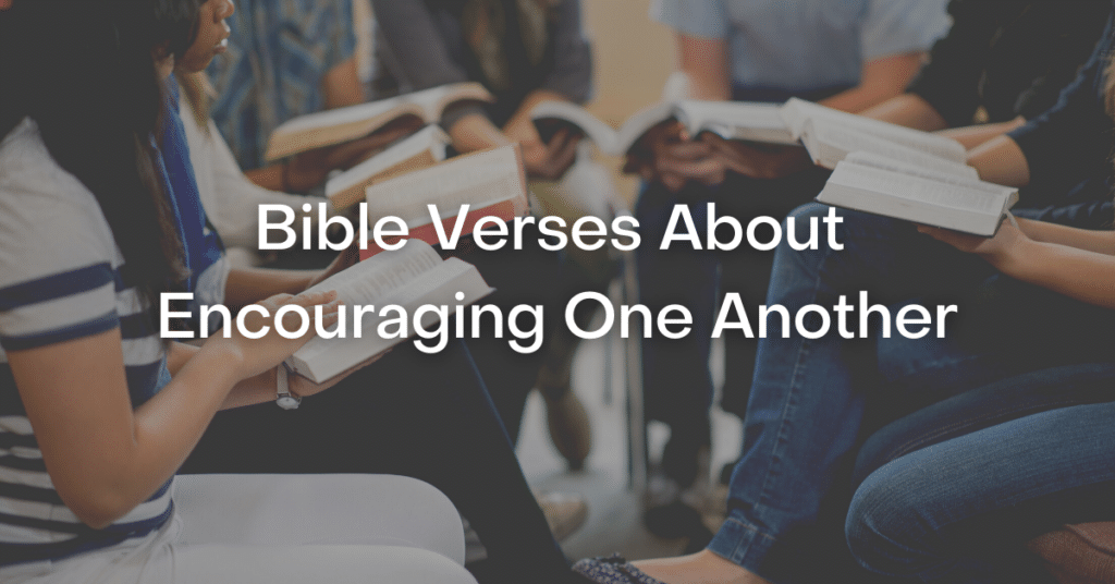 53-bible-verses-about-encouraging-one-another