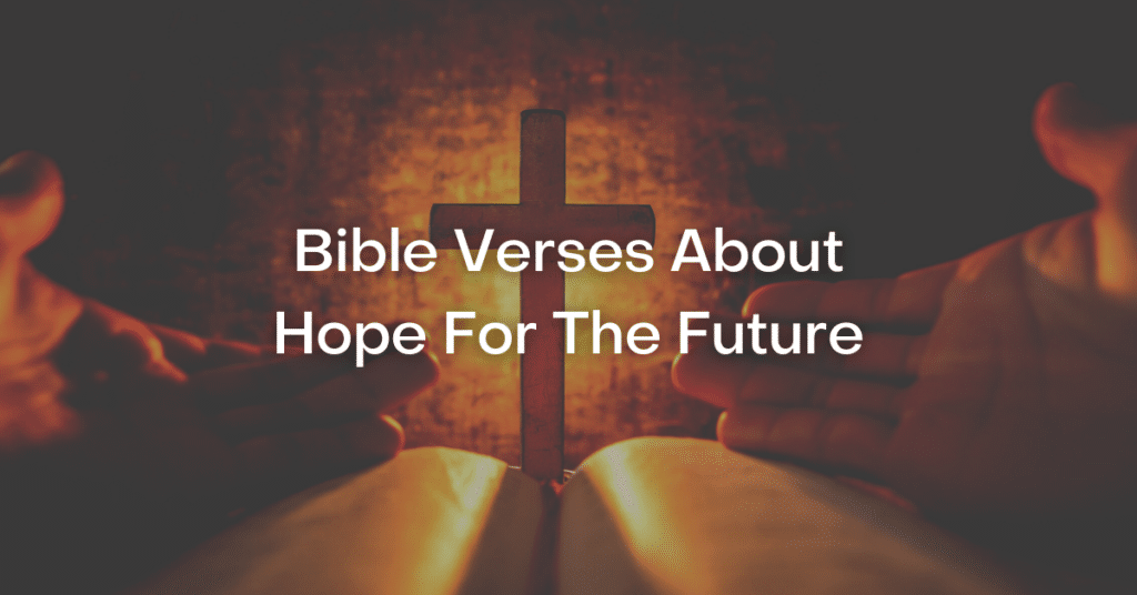 53+ Bible Verses About Hope For The Future