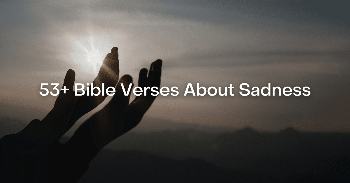 Bible Verses About Sadness