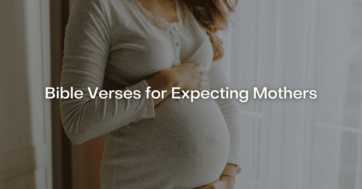 Bible Verses for expecting mothers